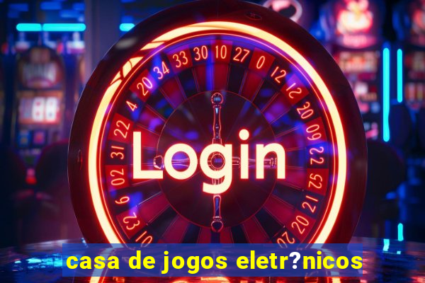 casa de jogos eletr?nicos