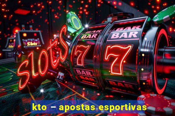 kto – apostas esportivas