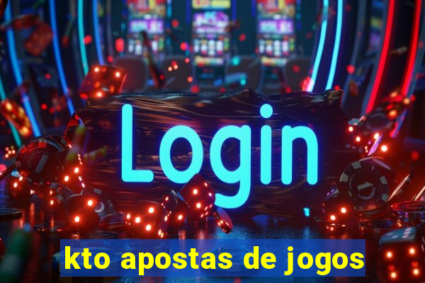 kto apostas de jogos