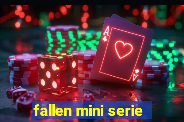 fallen mini serie