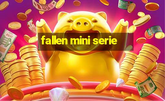 fallen mini serie