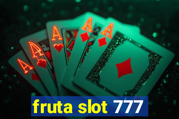 fruta slot 777