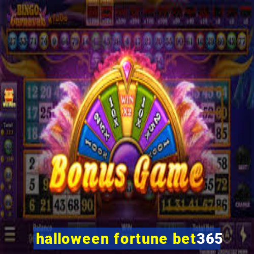 halloween fortune bet365