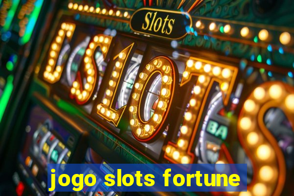 jogo slots fortune