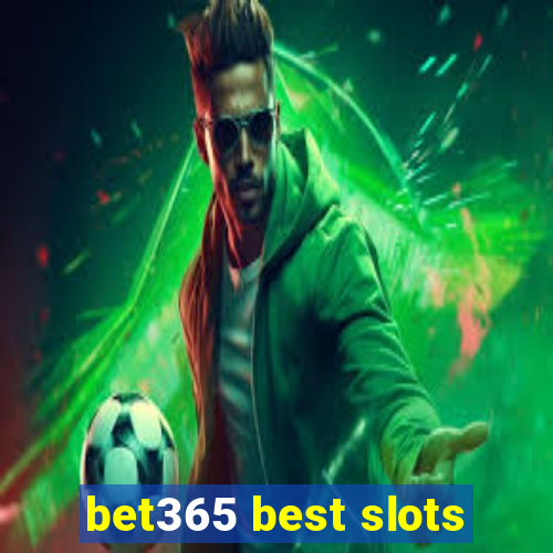 bet365 best slots