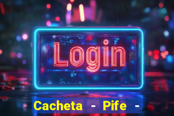 Cacheta - Pife - Jogo online