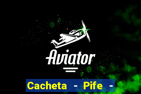 Cacheta - Pife - Jogo online