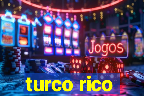 turco rico