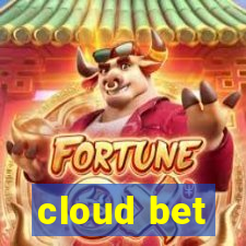 cloud bet