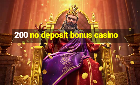 200 no deposit bonus casino