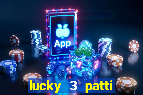 lucky 3 patti online real free game