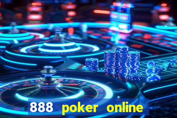 888 poker online real money