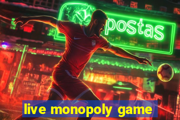 live monopoly game