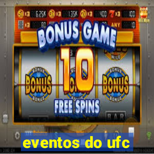 eventos do ufc