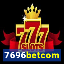 7696betcom