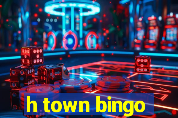 h town bingo