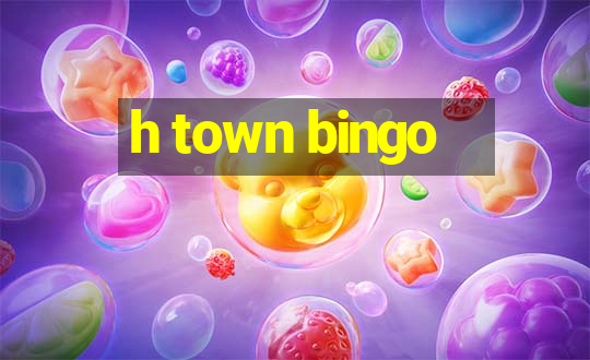 h town bingo