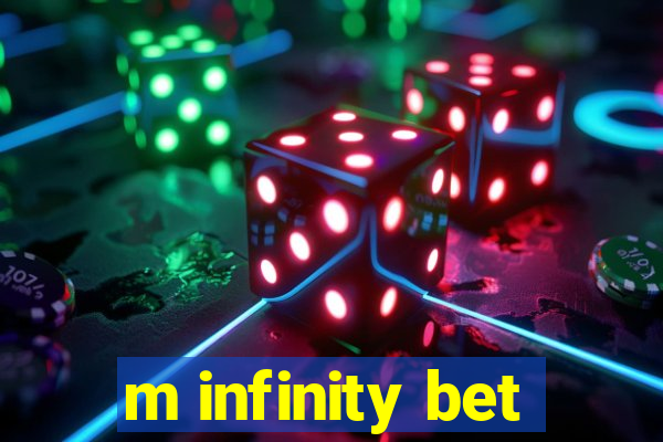 m infinity bet