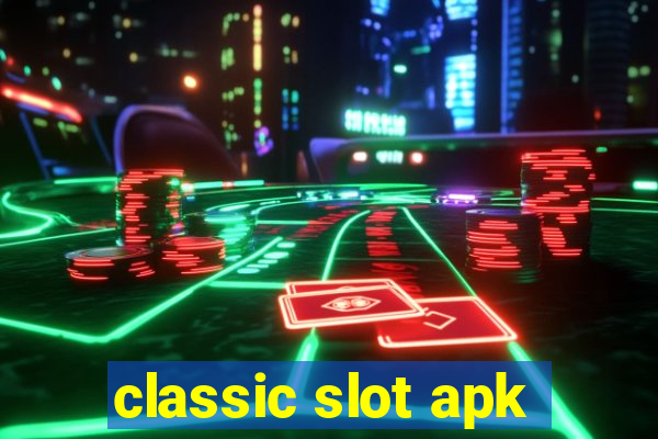 classic slot apk