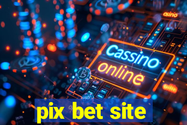 pix bet site