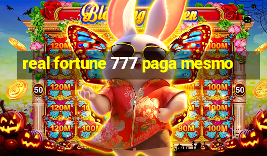 real fortune 777 paga mesmo