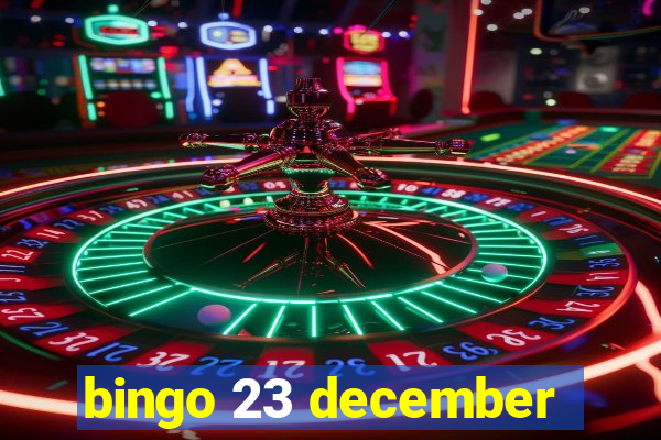 bingo 23 december