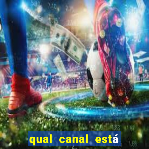 qual canal está passando o jogo do inter