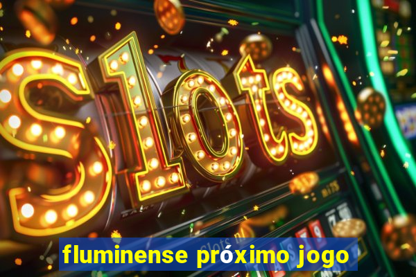 fluminense próximo jogo