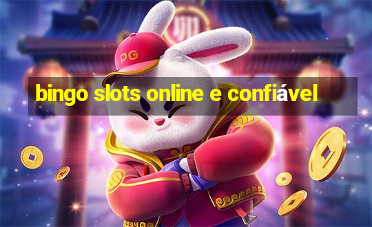 bingo slots online e confiável