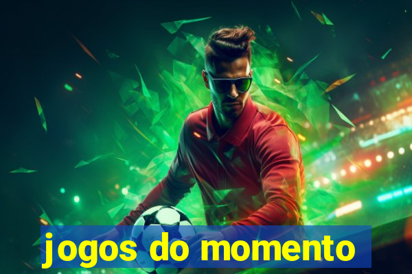 jogos do momento