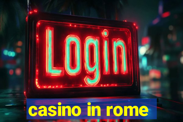 casino in rome