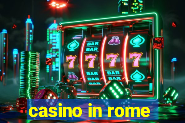 casino in rome