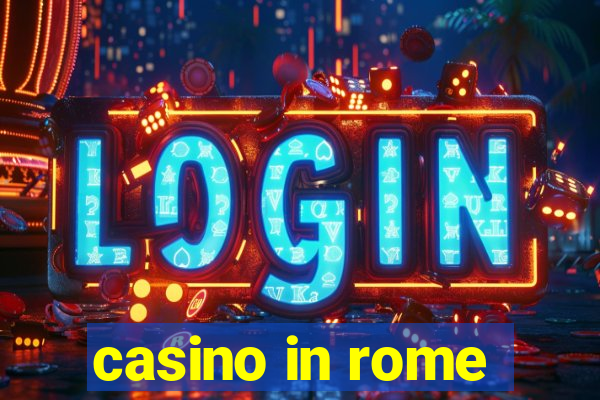 casino in rome