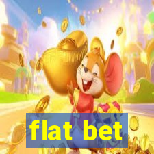 flat bet