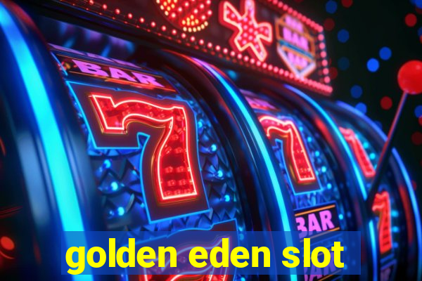 golden eden slot