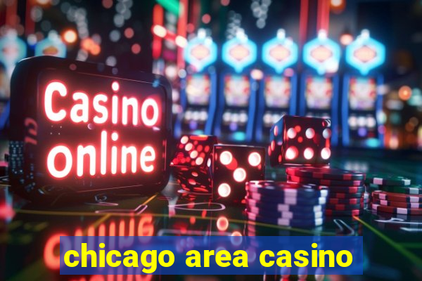 chicago area casino