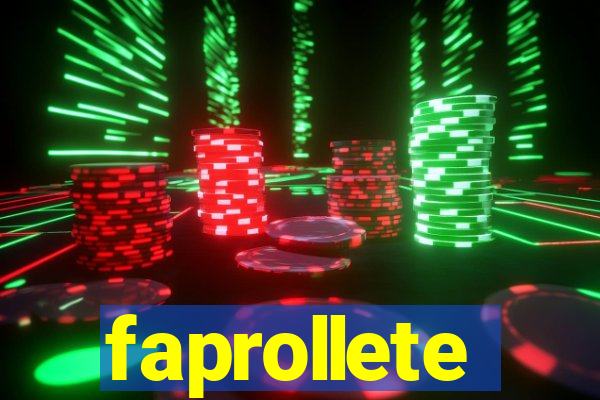 faprollete