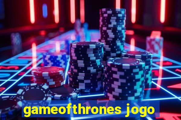 gameofthrones jogo