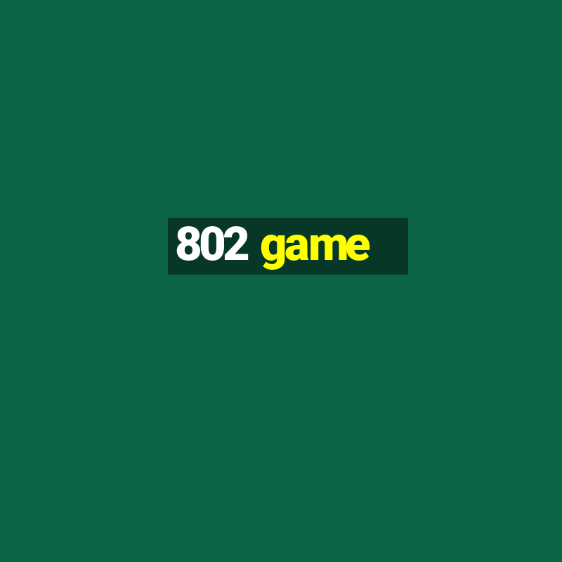 802 game