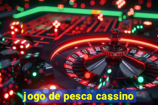 jogo de pesca cassino