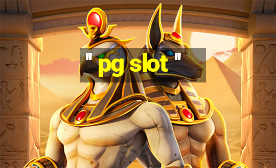 '' pg slot ''