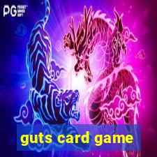 guts card game