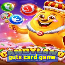 guts card game