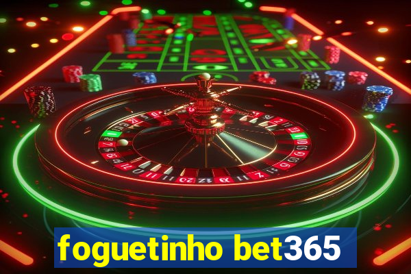 foguetinho bet365