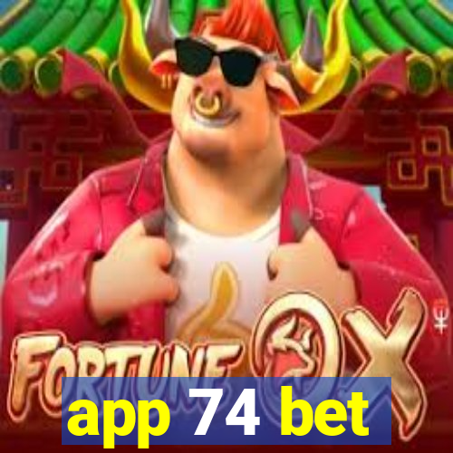 app 74 bet