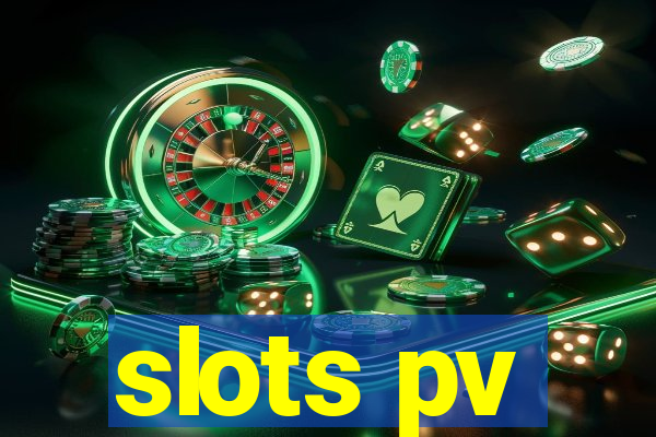 slots pv