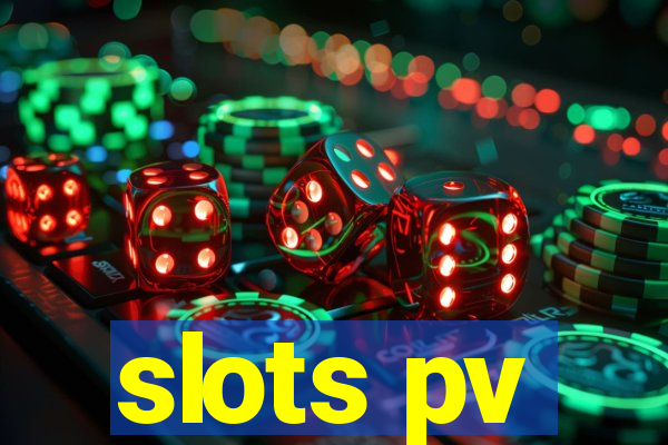 slots pv