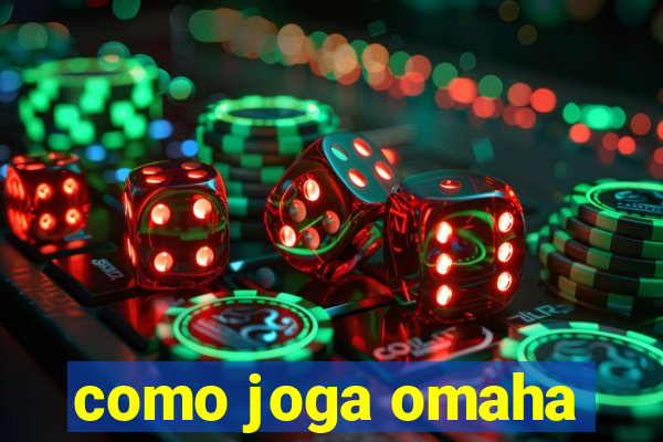 como joga omaha