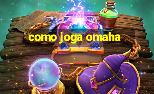 como joga omaha