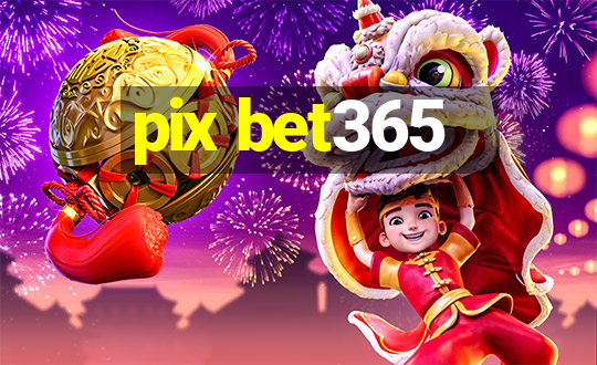 pix bet365